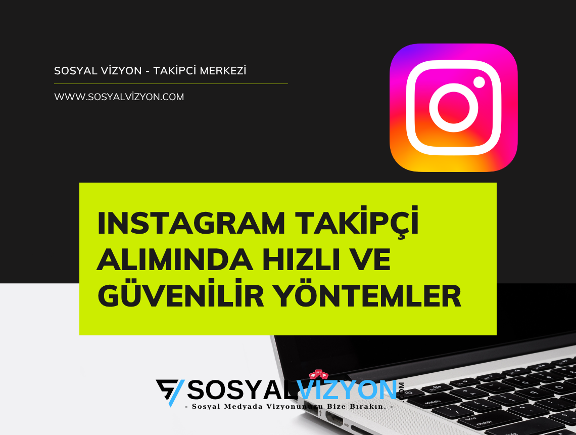 Instagram Takipçi Alımında Hızlı ve Güvenilir Yöntemler